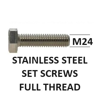 M24 Set Screws Stainless Steel Hex Head Full Thread Metric Select Length